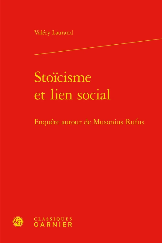 Stoïcisme et lien social: Enquête autour de Musonius Rufus