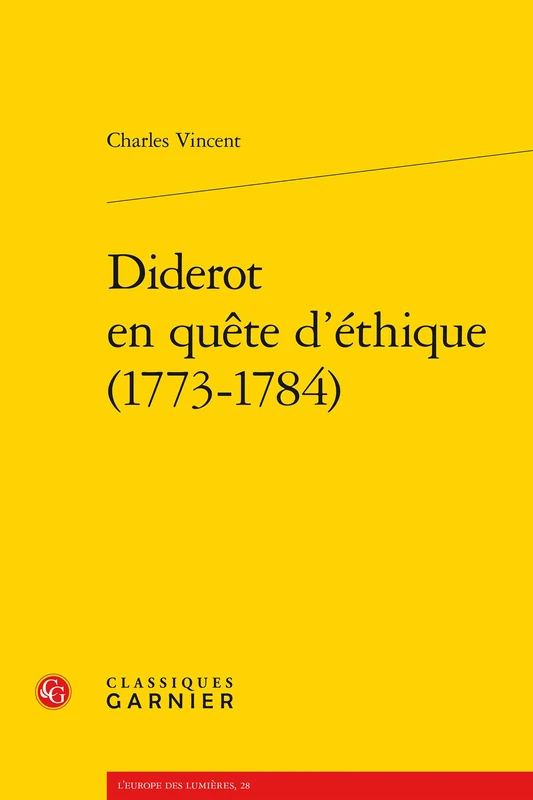 Diderot En Quete d'Ethique (1773-1784): 28 (L'Europe Des Lumieres)