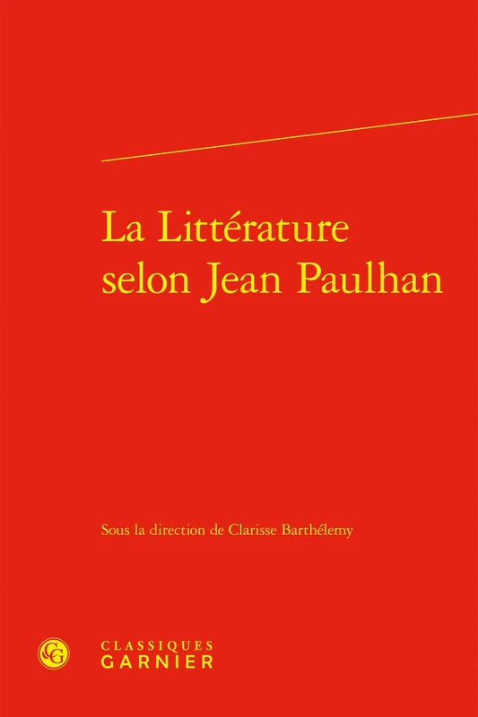 La Littérature selon Jean Paulhan: 12