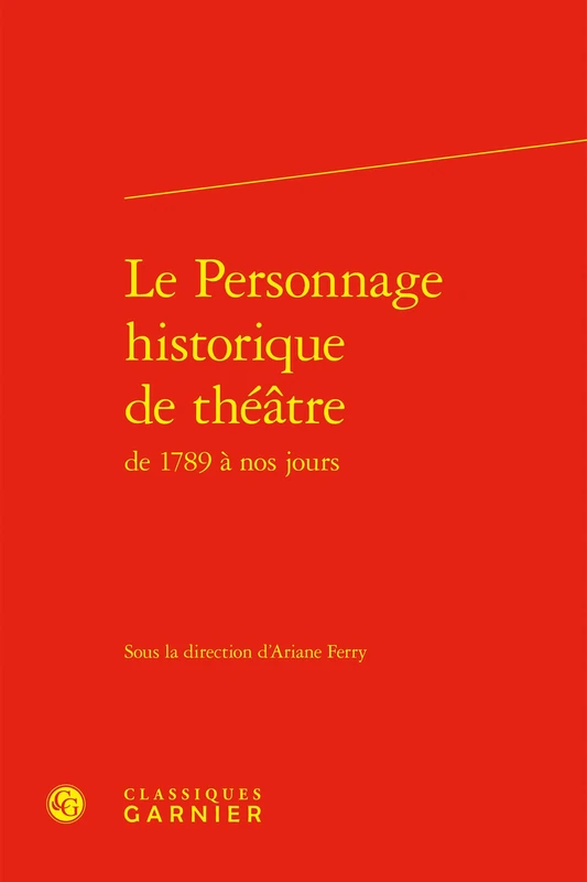 Le Personnage historique de théâtre: 7
