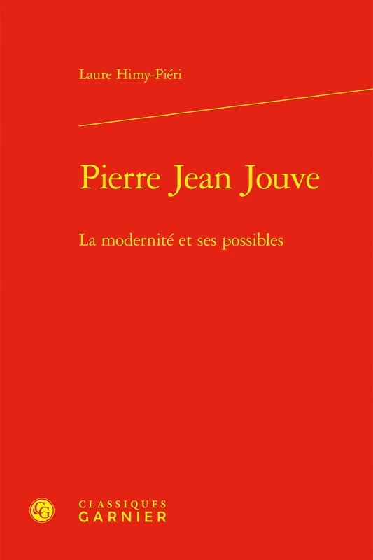 Pierre Jean Jouve: La modernité et ses possibles