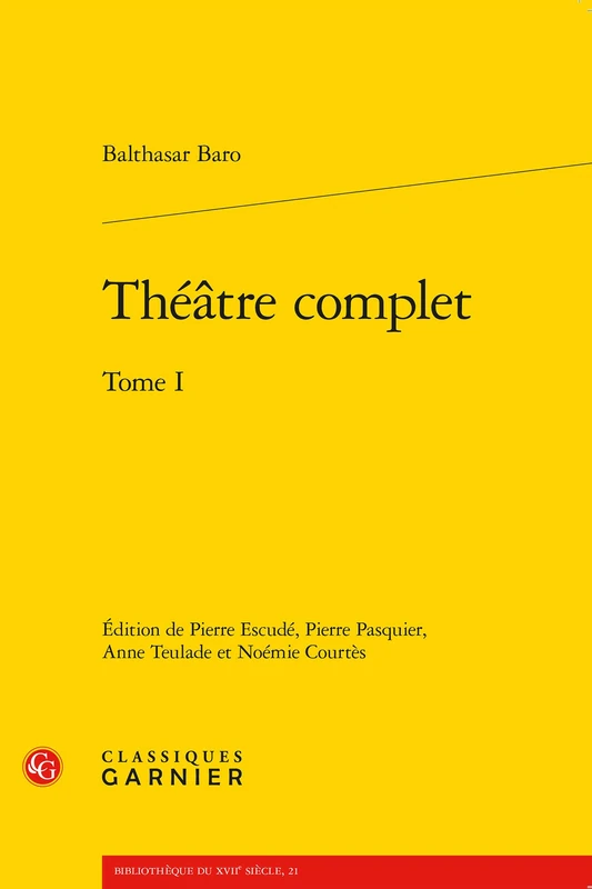 Theatre Complet. Tome I (Bibliotheque Du Xviie Siecle)