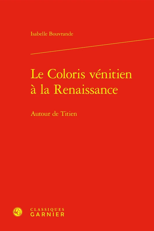 Le Coloris Venitien a la Renaissance: Autour de Titien (Arts De La Renaissance Europeenne, 4) - Image 1