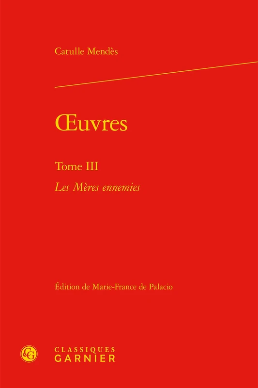 oeuvres: Les Mères ennemies (Tome III)