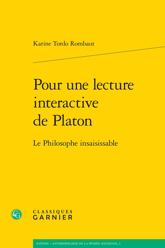 Pour Une Lecture Interactive de Platon: Le Philosophe Insaisissable: 3 (Kainon - Anthropologie de la Pensee Ancienne) - Image 1