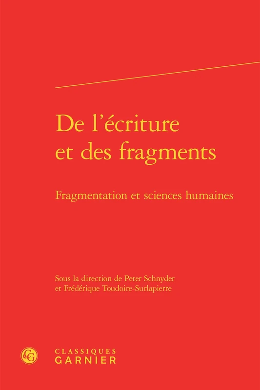 de l'Ecriture Et Des Fragments: Fragmentation Et Sciences Humaines: 4 (Theorie Litteraire, 4)