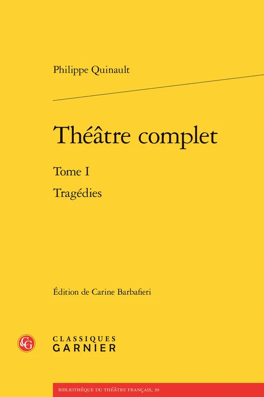 Theatre Complet: Tome I - Tragedies (Bibliotheque Du Theatre Francais, 39)