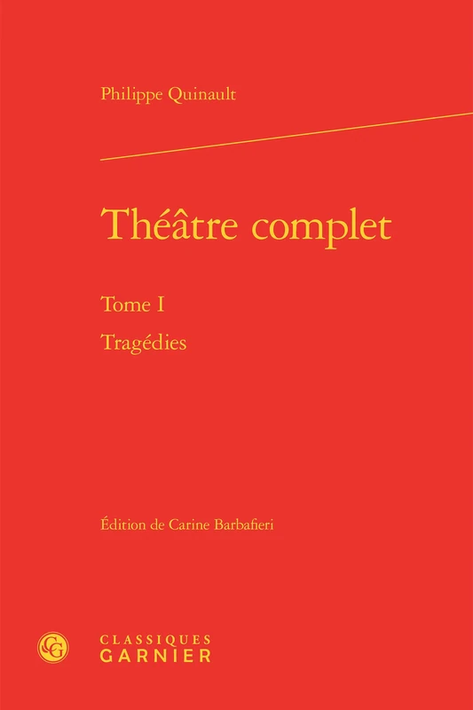 Theatre Complet: Tome I - Tragedies (Bibliotheque Du Theatre Francais, 39)