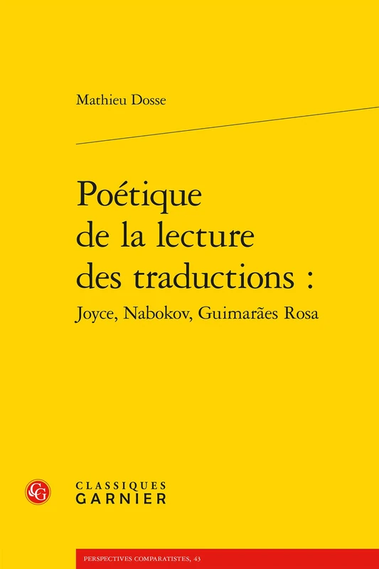 Poetique de la Lecture Des Traductions: Joyce, Nabokov, Guimaraes Rosa: 43 (Perspectives Comparatistes) - Image 1