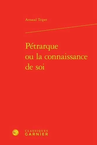 Petrarque Ou La Connaissance de Soi (Etudes Et Essais Sur La Renaissance, 59) - Image 1