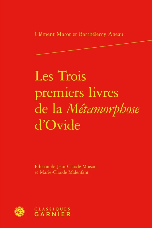 Les Trois Premiers Livres de la Metamorphose d'Ovide (Textes De La Renaissance, 14)