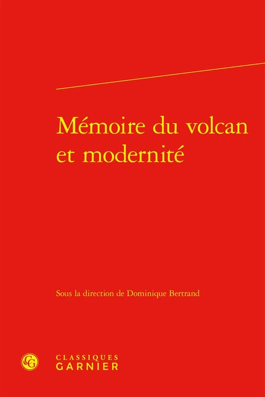 Memoire Du Volcan Et Modernite: 47 (Colloques, Congres Et Conferences Sur La Renaissance Europeenne, 47) - Image 1
