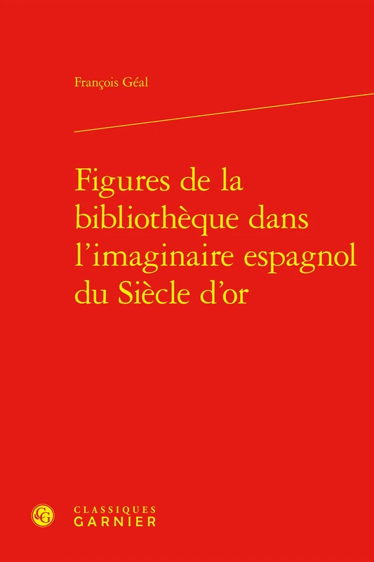 Figures de la Bibliotheque Dans l'Imaginaire Espagnol Du Siecle d'Or (Problematiques De Traduction, 40) - Image 1