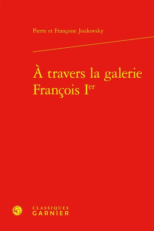 A Travers La Galerie Francois Ier (Etudes Et Essais Sur La Renaissance, 2) - Image 1