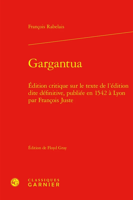 Gargantua: Édition critique sur le texte de l'édition dite définitive, publiée en 1542 à Lyon par François Juste - Image 1