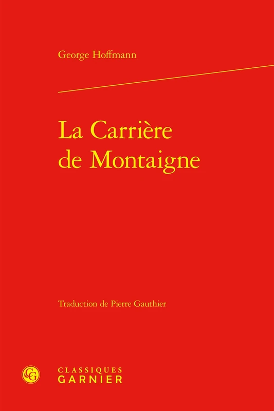 La Carriere de Montaigne (Etudes montaignistes, 53)