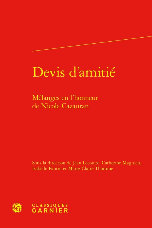 Devis d'Amitie: Melanges En l'Honneur de Nicole Cazauran: 28 (Colloques, congres et conferences sur la Renaissance europeenne, 28)
