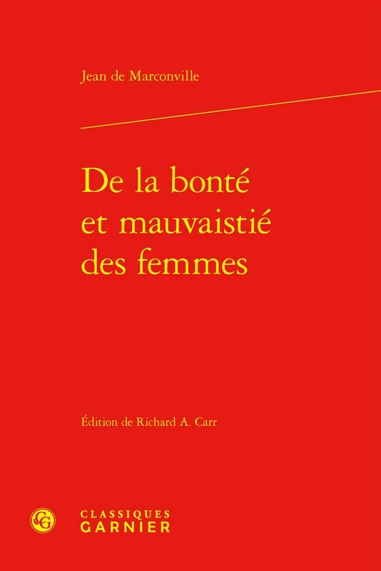 de la Bonte Et Mauvaistie Des Femmes: 2 (L'Education des femmes a la Renaissance et a l'age classique, 2)