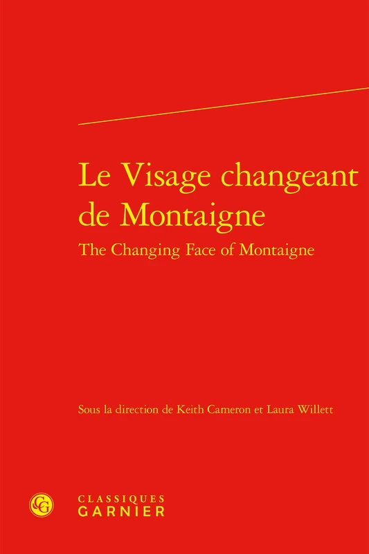 Le Visage Changeant de Montaigne/ The Changing Face of Montaigne: 39 (Colloques, Congres Et Conferences Sur La Renaissance Europeenne, 39) - Image 1