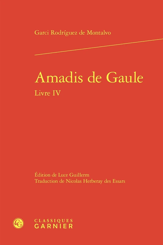 Amadis de Gaule. Livre IV: Tome 4: 1