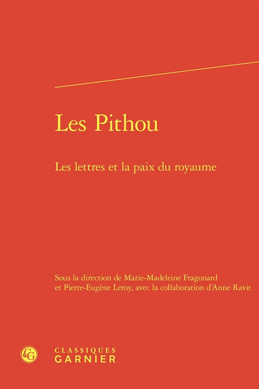 Les Pithou: Les Lettres Et La Paix Du Royaume: 38 (Colloques, Congres Et Conferences Sur La Renaissance Europeenne, 38) - Image 1