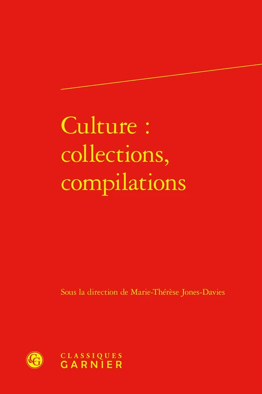 Culture: Collections, Compilations (Societe Internationale De Recherches Interdisciplinaires Sur La Renaissance, 27)