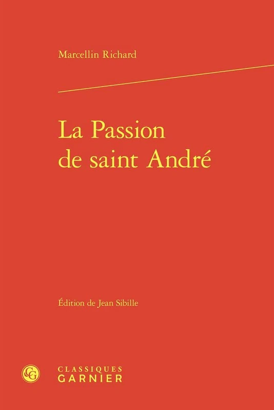 La Passion de Saint Andre