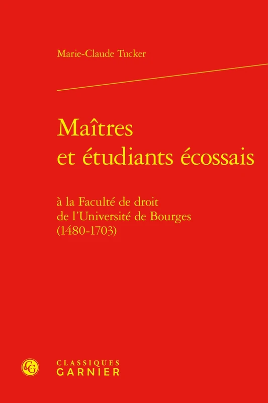 Maitres Et Etudiants Ecossais: a la Faculte de Droit de l'Universite de Bourges (1480-1703) (Etudes Et Essais Sur La Renaissance, 27) - Image 1