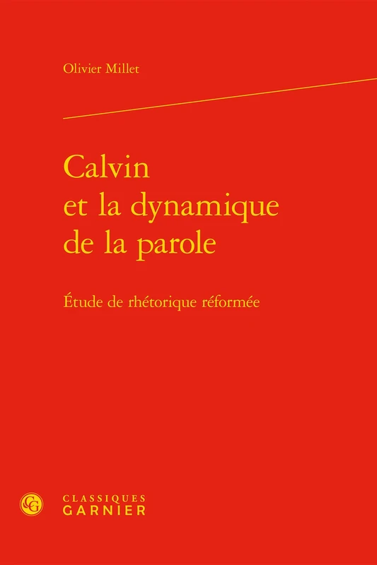 Calvin Et La Dynamique de la Parole: Etude de Rhetorique Reformee: 28 (Bibliotheque de la Renaissance) - Image 1