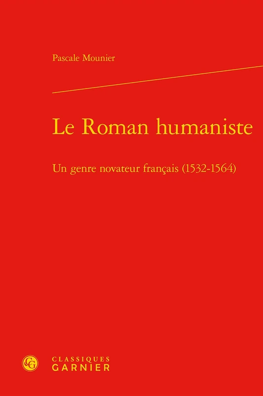 Le Roman humaniste: Un genre novateur français (1532-1564) - Image 1
