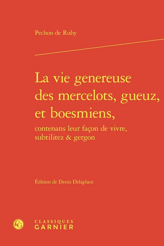 La Vie Genereuse Des Mercelots, Gueuz, Et Boesmiens,