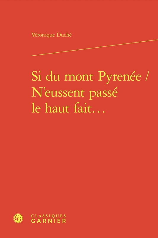 Si Du Mont Pyrenee / n'Eussent Passe Le Haut Fait...: Les Romans Sentimentaux Traduits de l'Espagnol En France Au Xvie Siecle