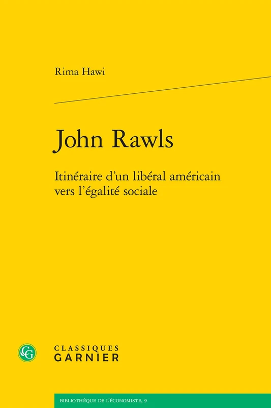 John Rawls: Itineraire d'Un Liberal Americain Vers l'Egalite Sociale: 8 (Bibliotheque De L'economiste)
