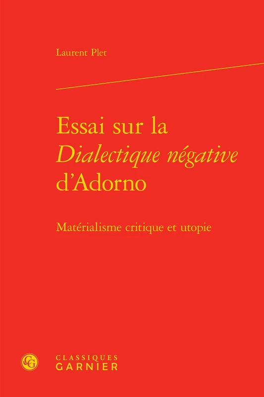 Essai Sur La Dialectique Negative d'Adorno: Materialisme Critique Et Utopie (Philosophies Contemporaines, 4) - Image 1