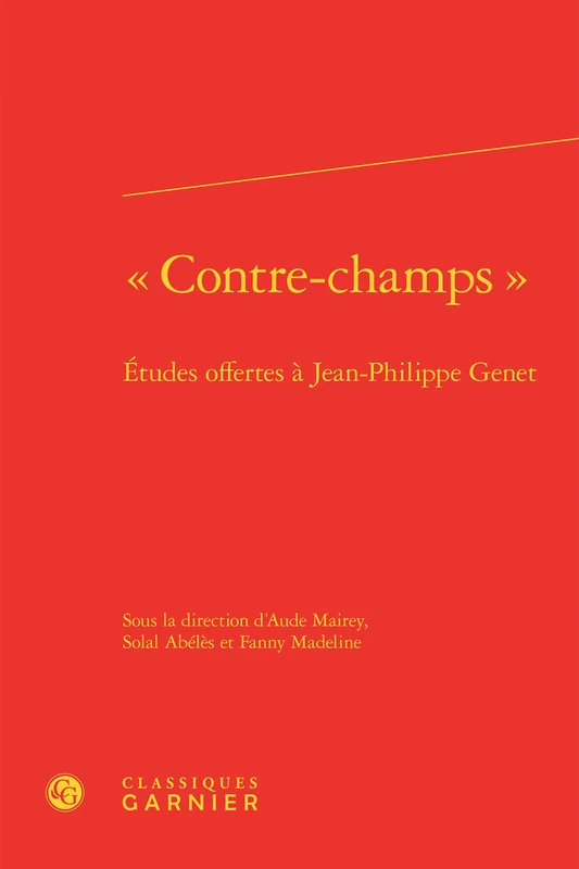 « Contre-champs »: Études offertes à Jean-Philippe Genet