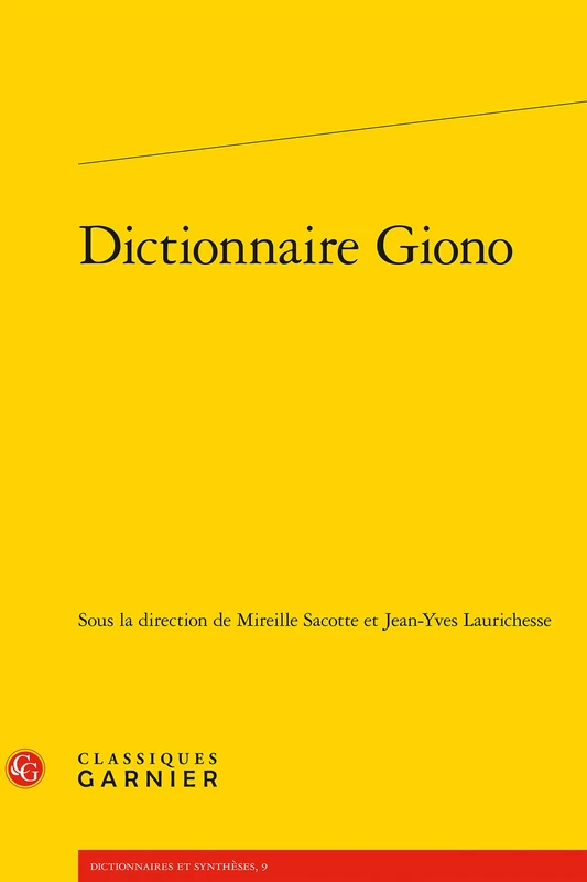 Dictionnaire Giono: 9 (Dictionnaires Et Syntheses)