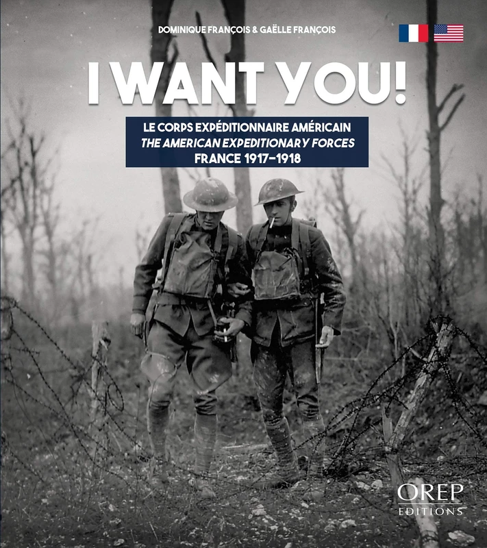 I Want You: The American expeditionary forcesFrance 1917-1918