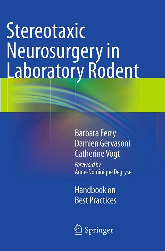 Stereotaxic Neurosurgery in Laboratory Rodent: Handbook on Best Practices - Image 1