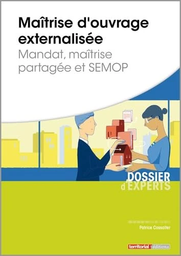 Maîtrise d'ouvrage externalisée - Mandat, maîtrise partagée et SEMOP - Image 1
