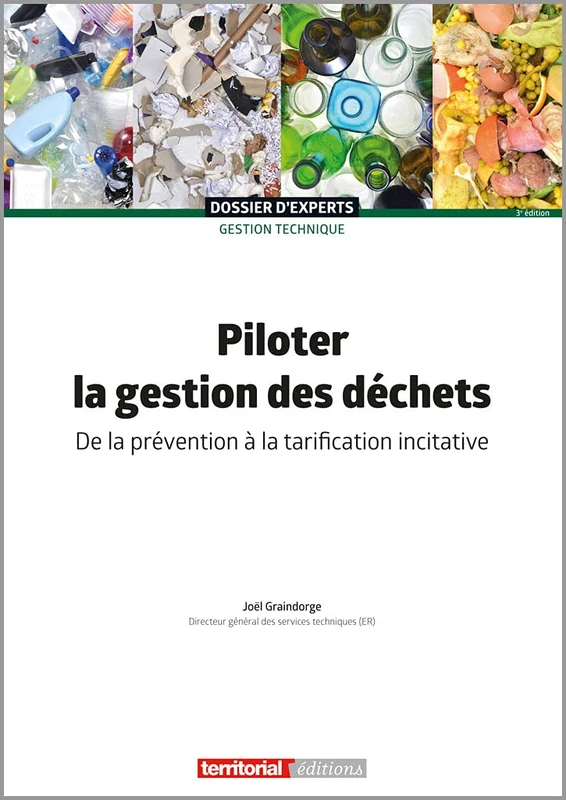 Piloter la gestion des déchets: De la prévention à la tarification incitative (Dossier d'experts)