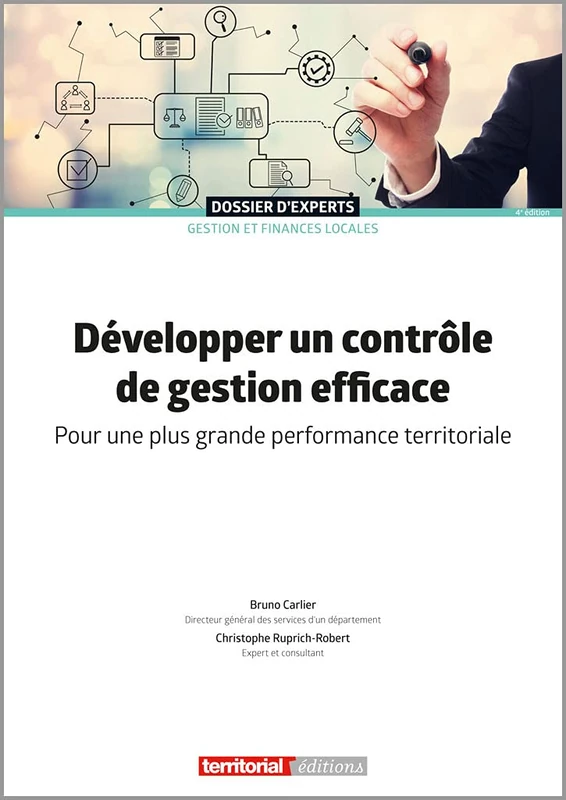 Développer un contrôle de gestion efficace: Pour une plus grande performance territoriale (Dossier d'experts)