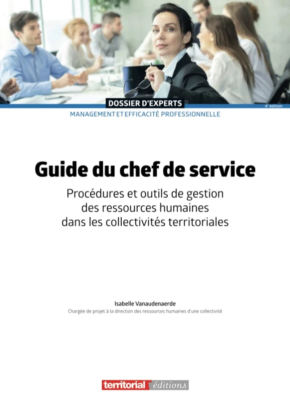 Guide du chef de service: Procédures et outils de gestion des ressources humaines dans les collectivités territoriales (Dossier d'experts)
