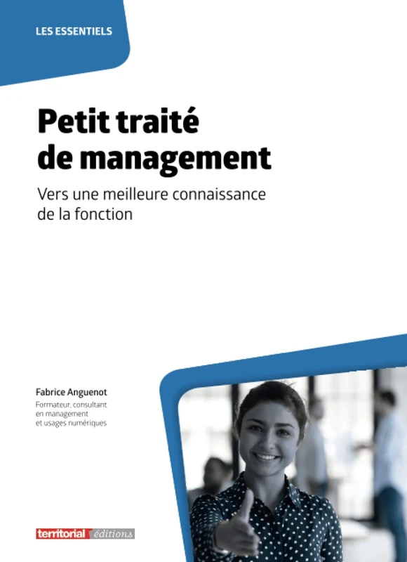Petit traité de management: Vers une meilleure connaissance de la fonction (Les Essentiels) - Image 1