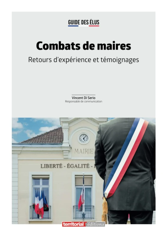 Combats de maires: Retours d'expérience et témoignages (Dossier d'Experts)