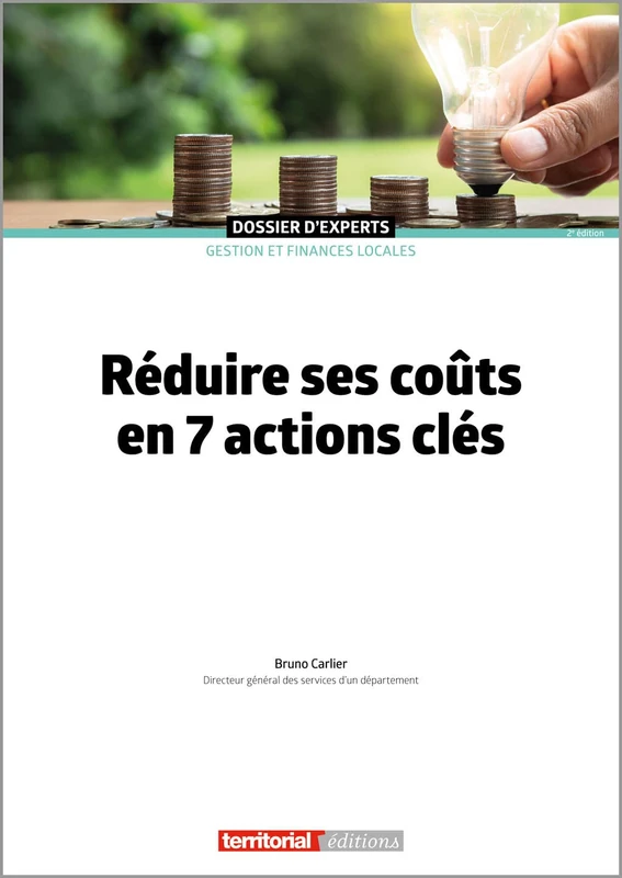 Réduire ses coûts en 7 actions clés (Dossier d'Experts)