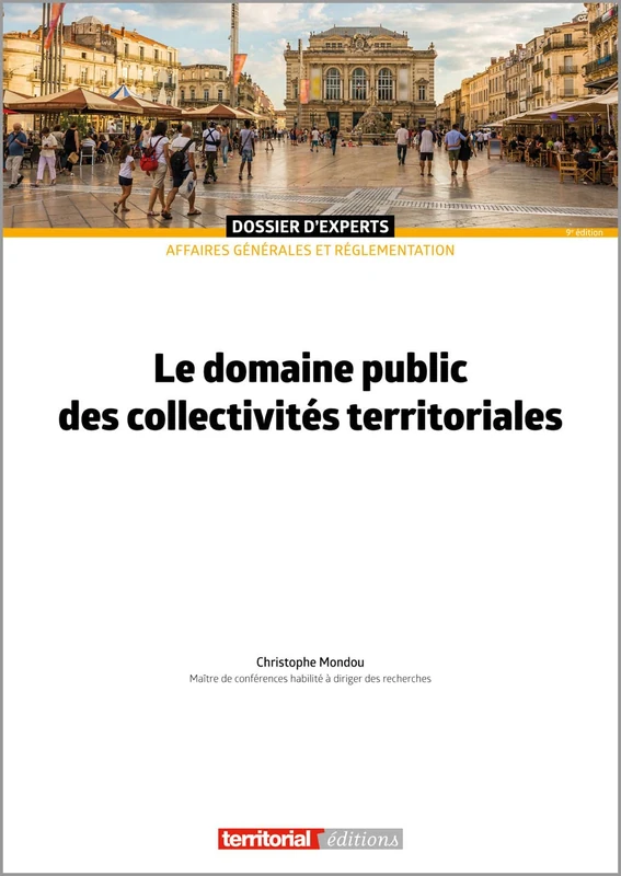 Le domaine public des collectivités territoriales (Dossier d'Experts)