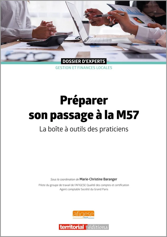 Préparer son passage à la M57: La boîte à outils des praticiens (Dossier d'Experts)