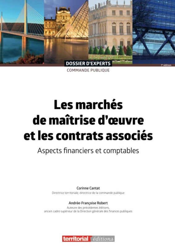 Les marchés de maîtrise d'œuvre et les contrats associés: Aspects financiers et comptables (Dossier d'experts)
