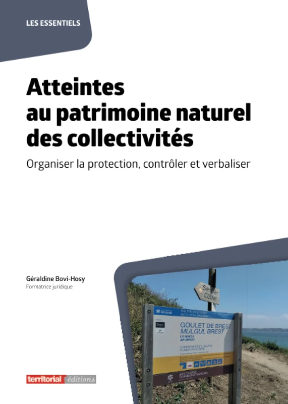 Atteintes au patrimoine naturel des collectivités: Organiser la protection, contrôler et verbaliser (Les essentiels) - Image 1