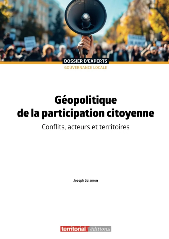 Géopolitique de la participation citoyenne: Conflits, acteurs et territoires (Dossier d'experts)